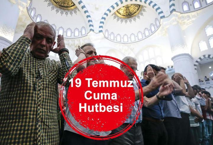 Cuma hutbesi 19 Temmuz 2024... Bu hafta cuma hutbesinin konusu 