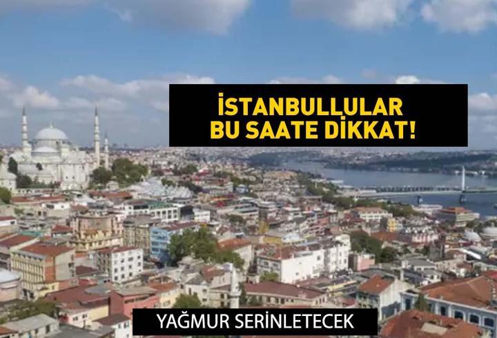 Saat verildi! İstanbullular dikkat! Şemsiye almadan çıkmayın!