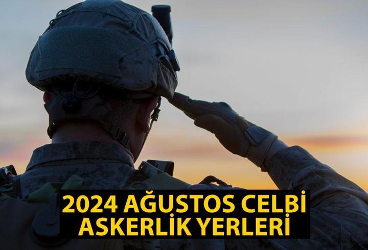 2024 Ağustos celbi askerlik yerleri ne zaman açıklanacak? Seçim ve sınıflandırma sonuçları tarihi 2024