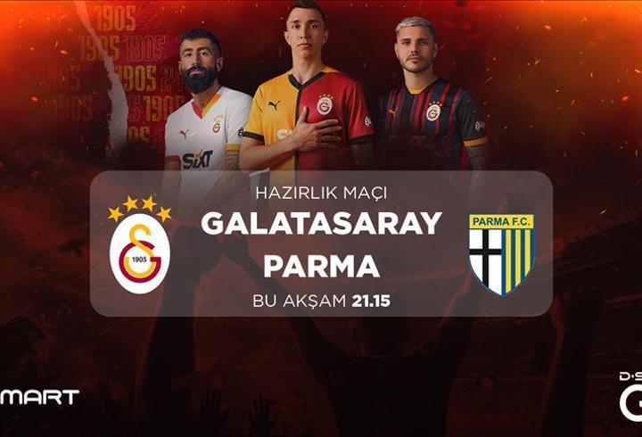 Galatasaray Parma CANLI İZLE | D Smart GO CANLI YAYIN (GS hazırlık maçı)