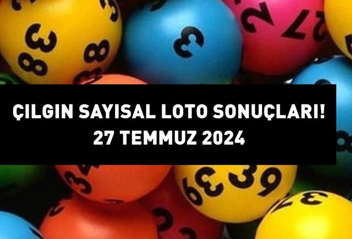 ÇILGIN SAYISAL LOTO SONUÇLARI AÇIKLANDI 27 TEMMUZ 2024: 460.913.735,15 TL büyük ikramiyeli Çılgın Sayısal Loto sonuçları nasıl öğrenilir?