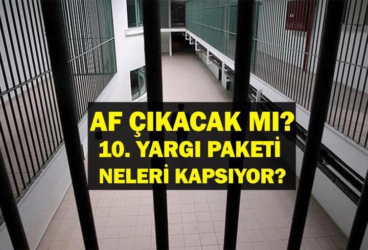 İNFAZ GENEL AF YASASI: Af Çıkacak Mı? Genel Af Mı Çıkacak, Kısmi Af Mı, Ne Zaman?