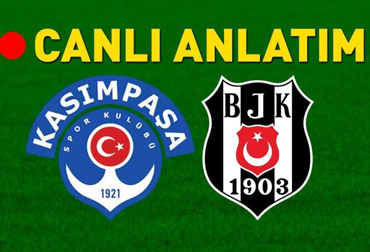 Kasımpaşa - Beşiktaş maçı öncesi son gelişmeler! Muhtemel 11'ler belli oldu...