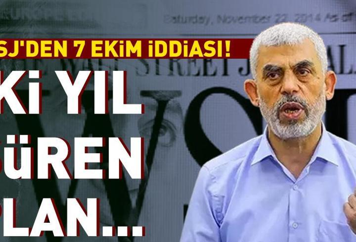 WSJ'DEN 7 EKİM İDDİASI! ''Hamas saldırıyı iki yıl planladı''