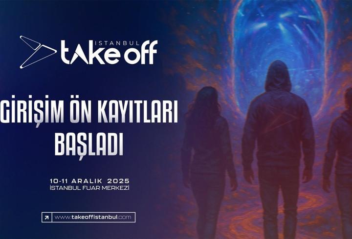 Take Off İstanbul 2025 Girişim ön kayıtları başladı