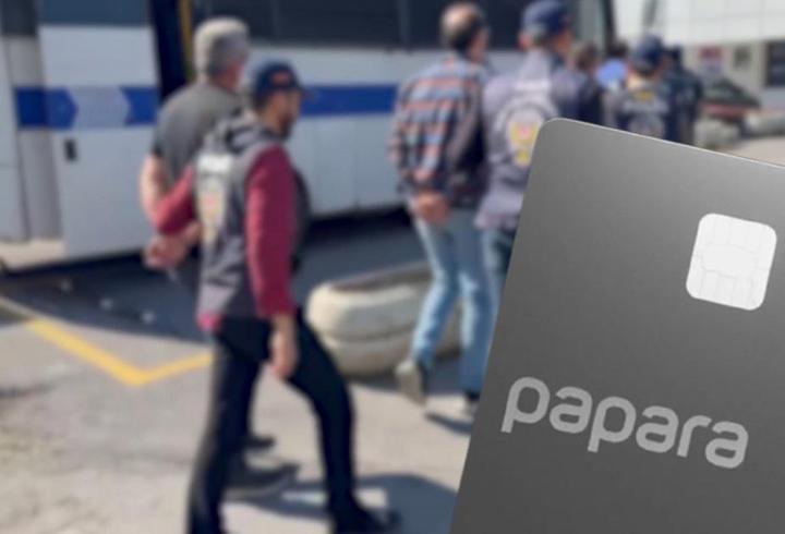 'Papara' soruşturmasında 11 tutuklama!