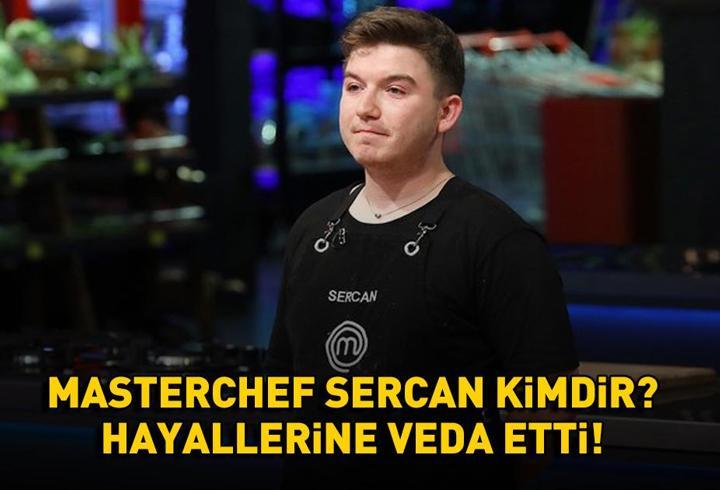 MasterChef Sercan kimdir, nereli ve kaç yaşında? Sercan Şahinoğlu, MasterChef'ten elendi!