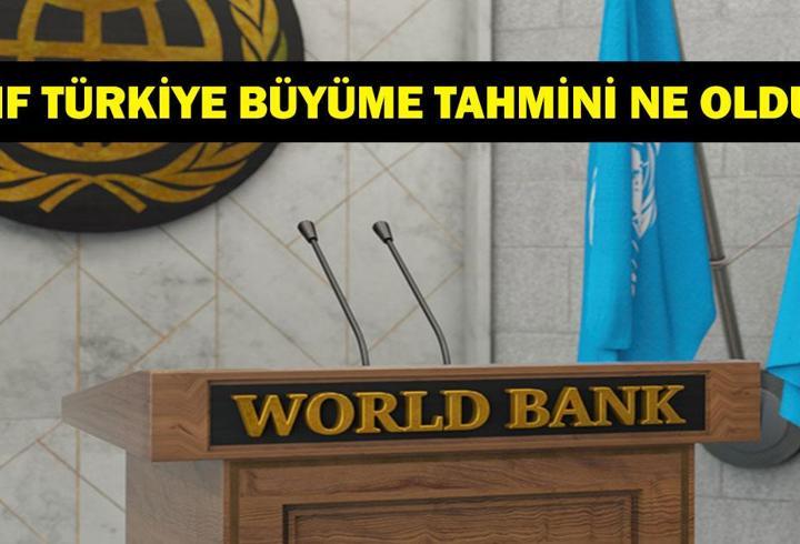 IMF TÜRKİYE BÜYÜME TAHMİNİ: IMF Türkiye büyüme tahmini yükseldi mi düştü mü? IMF Türkiye büyüme tahmini ne oldu?