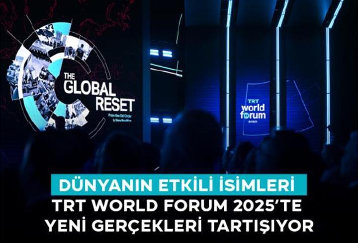 Dünyanın Etkili İsimleri TRT World Forum 2025’te Yeni Gerçekleri Tartışıyor