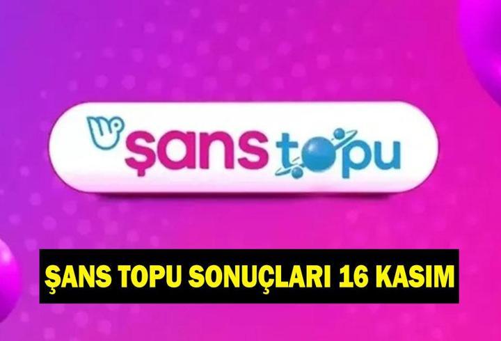 ŞANS TOPU SONUÇLARI 16 KASIM! Milli Piyango Şans Topu çekiliş sonuçları sorgulama linki