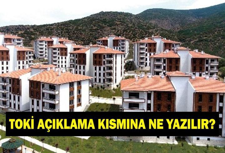 TOKİ PARA YATIRIRKEN AÇIKLAMAYA NE YAZILIR? TOKİ para yatırma işleminde açıklamaya ne yazılması gerekiyor?