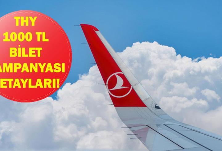THY 1000 TL Kampanyası: THY Ucuz Uçak Bileti Kampanyası Başladı! Hangi Tarihlerde, Hangi Şehirlerde Geçerli?