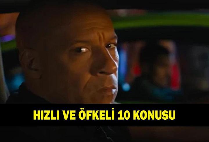 Hızlı ve Öfkeli 10 konusu nedir? Hızlı ve Öfkeli 10 oyuncuları kimler?