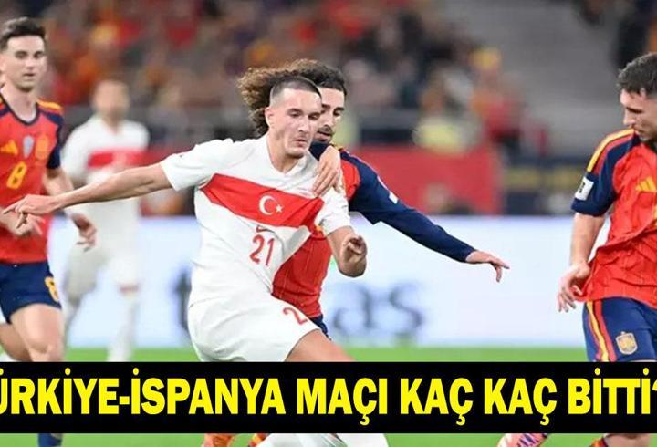 TÜRKİYE İSPANYA MAÇI KAÇ KAÇ BİTTİ? Türkiye İspanya maç sonucu