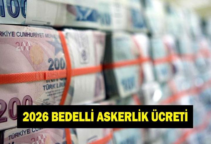 BEDELLİ ASKERLİK ÜCRETİ 2026! Ocak 2026'da bedelli askerlik ne kadar olacak? Kaç TL'ye yükselecek?