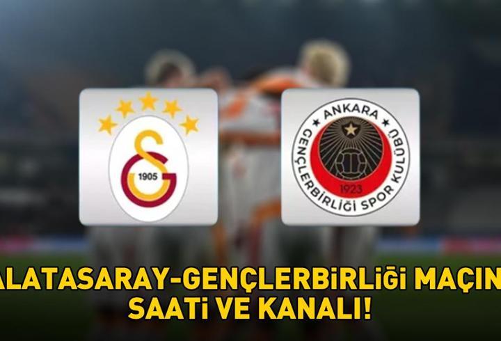 GALATASARAY - GENÇLERBİRLİĞİ MAÇI SAATİ VE KANALI | Süper Lig Galatasaray - Gençlerbirliği maçı ne zaman, saat kaçta, hangi kanalda? Muhtemel 11'ler!
