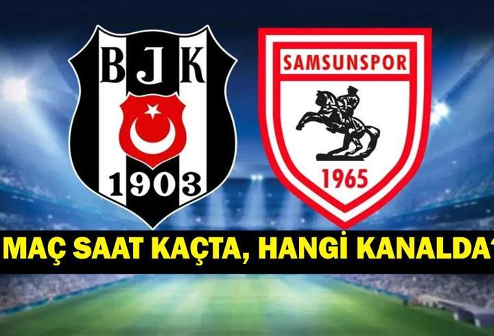 BEŞİKTAŞ SAMSUNSPOR MAÇ SAATİ VE KANALI: Milli Ara Sonrası Beşiktaş Samsunspor Maçı Saat Kaçta, Hangi Kanalda? Süper Lig'de Yarış Kızışıyor!