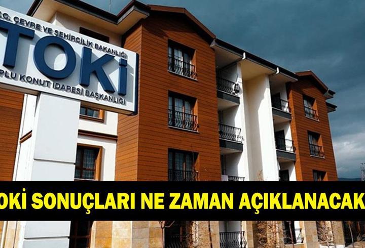 TOKİ BAŞVURULARI NE ZAMAN AÇIKLANACAK? TOKİ başvuru ücreti iade edilecek mi? TOKİ çekiliş kurası tarihi ne zaman?