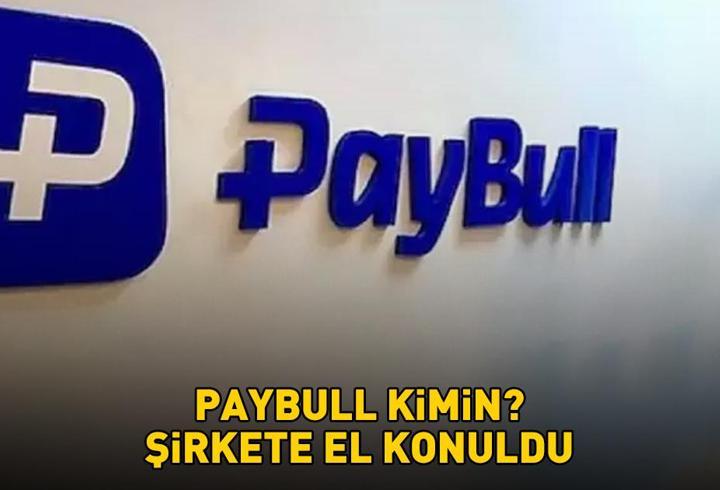 PAYBULL KİMİN? PayBull Sahibi Kim? Kayyum Mu Atandı? PayBull Anonim Şirketine ve Lezzona Gıda Anonim Şirketi'ne El Konuldu!