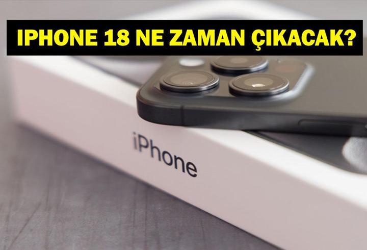 iPhone 18 NE ZAMAN ÇIKACAK? iPhone 18 Pro, iPhone 18 Pro Max ve iPhone Fold Teknik Özellikleri Ne? Apple iPhone 18 Çıkış Tarihini Duyurdu!