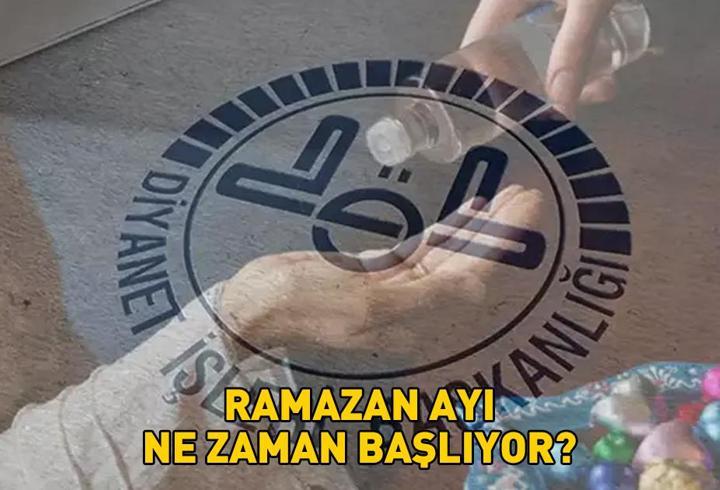 RAMAZAN AYI TARİHİ 2026 | Ramazan ayı ne zaman başlıyor ve bitiyor, ilk oruç ne zaman tutulacak? Diyanet dini günler listesi