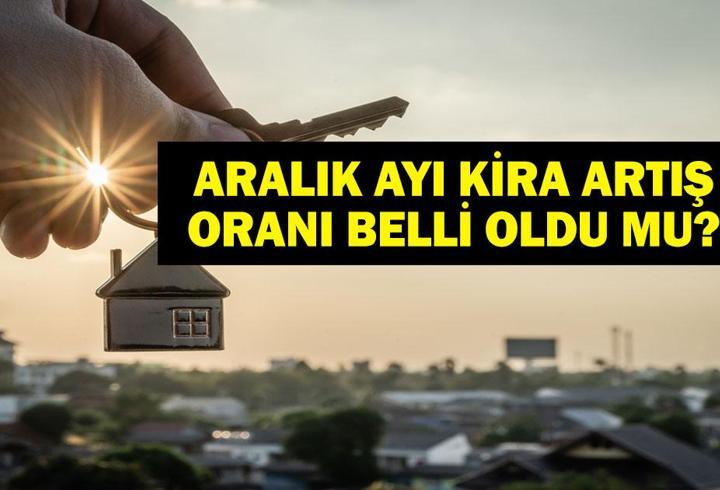 ARALIK KİRA ARTIŞ ORANI 2025: Aralık ayı ev ve iş yeri kira zammı belli oldu mu? TEFE-ÜFE ile kira zammı ne kadar?