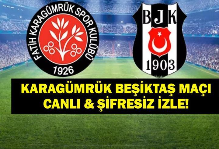 KARAGÜMRÜK BEŞİKTAŞ MAÇI CANLI İZLE| Fatih Karagümrük Beşiktaş Maçı Hangi Kanalda, Saat Kaçta? İşte Süper Lig Karagümrük Beşiktaş Maç Yayın Bilgisi...