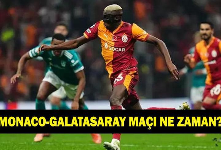 Monaco-Galatasaray Şampiyonlar Ligi maçı ne zaman? Monaco-Galatasaray Şampiyonlar Ligi maçı hangi kanalda?