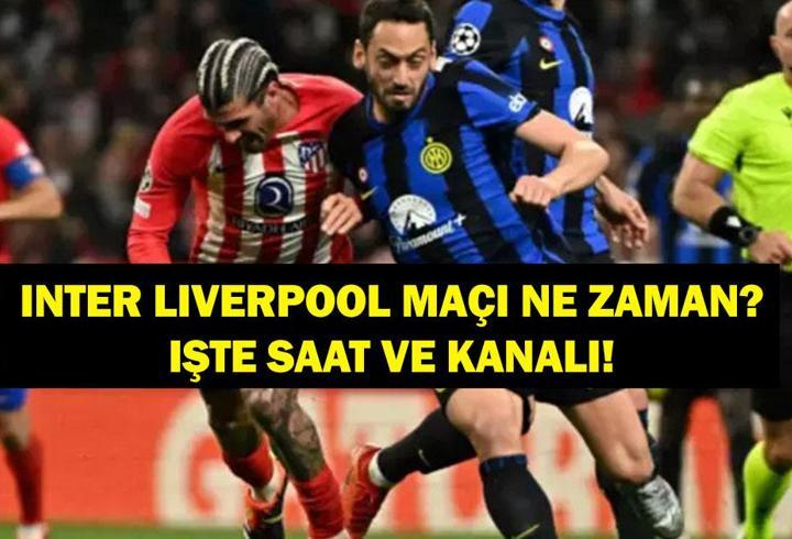 INTER-LİVERPOOL ŞAMPİYONLAR LİGİ MAÇI NE ZAMAN? İnter Liverpool Maçı Hangi Kanalda, Saat Kaçta? Muhammed Salah Mı Hakan Çalhanoğlu Mu?