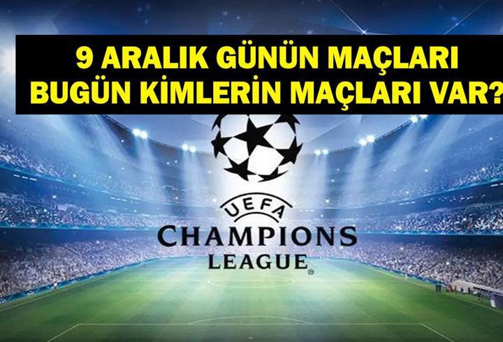9 ARALIK GÜNÜN MAÇLARI: Bugün Hangi Maçlar Var? Monaco Galatasaray Maçı Hangi Kanalda, Saat Kaçta? İşte 9 Aralık Günün Maçları...