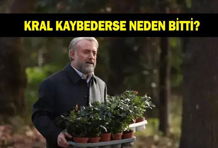 Kral Kaybederse neden final yaptı? Kral Kaybederse neden bitti?