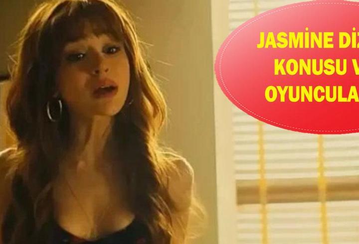Jasmine dizisinin konusu nedir? Jasmine dizisinin oyuncuları kimler?