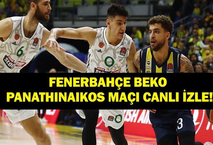 CANLI İZLE FENERBAHÇE BEKO - PANATHINAIKOS: THY EuroLeague Fenerbahçe Beko - Panathinaikos Maçı Hangi Kanalda, Saat Kaçta? Jasikevicius Şampiyonluk Peşinde!