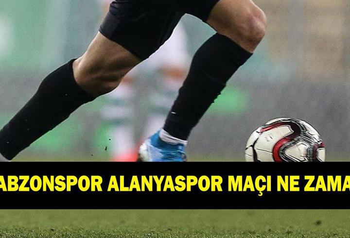 TRABZONSPOR ALANYASPOR MAÇI HANGİ KANALDA, SAAT KAÇTA? Trabzonspor Alanyaspor maçı ne zaman?