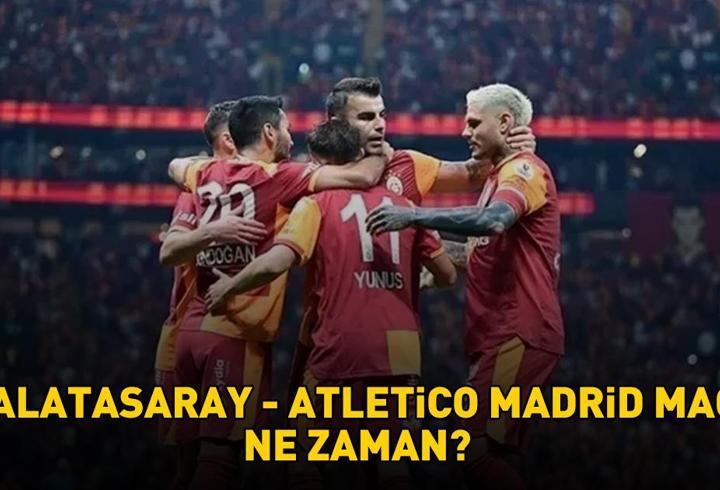 GALATASARAY - ATLETİCO MADRİD MAÇININ TARİHİ | UEFA Şampiyonlar Ligi Galatasaray - Atletico Madrid maçı ne zaman, saat kaçta, hangi kanalda?