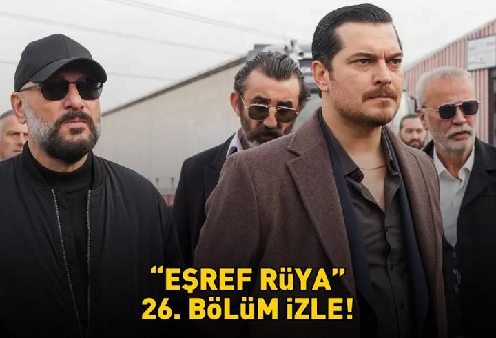 EŞREF RÜYA 26. BÖLÜM İZLE FULL HD TEK PARÇA | Kanal D Çağatay Ulusoy ve Demet Özdemir’li Eşref Rüya 26. bölüm izle!