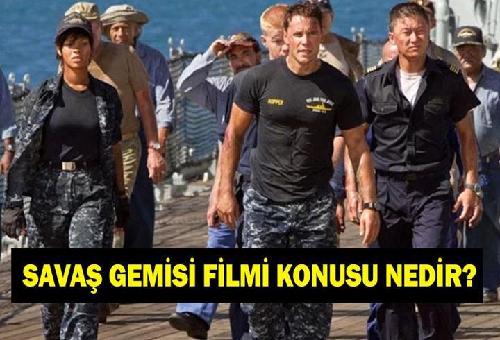 Savaş Gemisi filminin konusu nedir? Savaş Gemisi filminin oyuncuları kimler? Uyarlama mı?