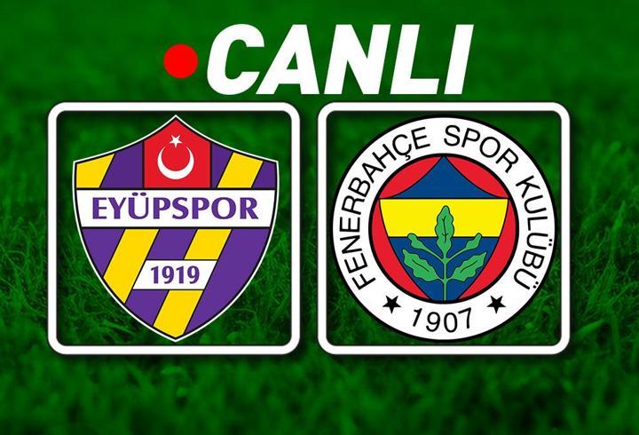 Eyüpspor – Fenerbahçe Maçı Bein Sports 1 İzle | Kanarya, deplasmanda