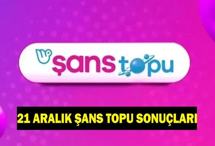 ŞANS TOPU SONUÇLARI 21 ARALIK! Şans Topu ne kadar devretti? Şans Topu sonuçları sorgulama linki