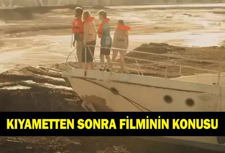 Kıyametten Sonra filminin konusu nedir? Kıyametten Sonra filminin oyuncuları kimler?