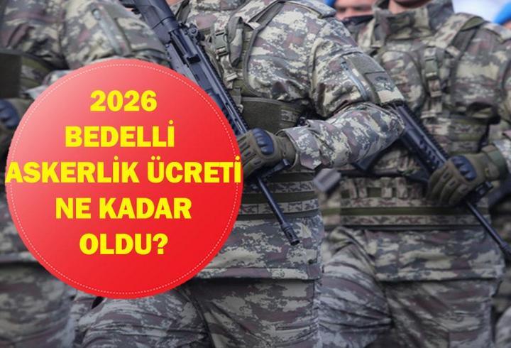 BEDELLİ ASKERLİK ÜCRETİ 2026: Bedelli Askerlik Ücreti Ne Kadar, Başvuru Nasıl Yapılır? Gözler Milli Savunma Bakanlığı'nda!