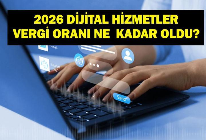 2026 DİJİTAL HİZMET VERGİSİ ORANI: 2026 Dijital Hizmet Vergisi Nedir, Kimleri Kapsıyor? İşte Platformlar ve Uygulama Alanları