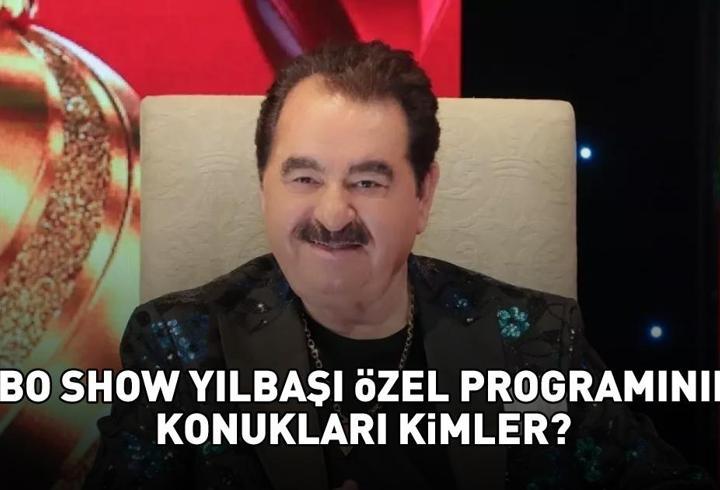 İBO SHOW 2026 YILBAŞI ÖZEL'E KATILAN ÜNLÜLER | İbo Show'un konukları kimler, hangi ünlüler var? İbrahim Tatlıses'in sürpriz konukları!