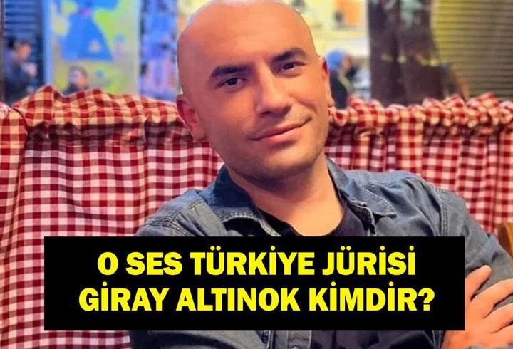 GİRAY ALTINOK KİMDİR? O Ses Türkiye Yılbaşı Özel Jürisi Giray Altınok nereli ve kaç yaşında? Eşi kim? İşte oynadığı diziler ve filmler...