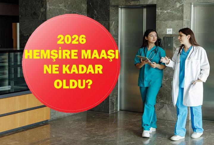 2026 HEMŞİRE MAAŞI NE KADAR OLDU? 6 Aylık Enflasyon Farkı En Düşük Hemşire Maaşı Ne Kadar Oldu? İşte Zamlı Memur Maaş Tablosu...