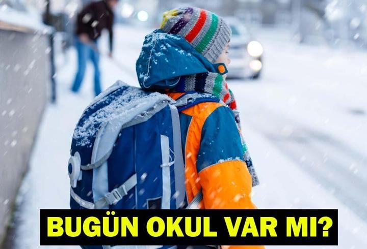 BUGÜN OKULLAR TATİL Mİ? 6 Ocak kar tatili edilen iller hangileri?