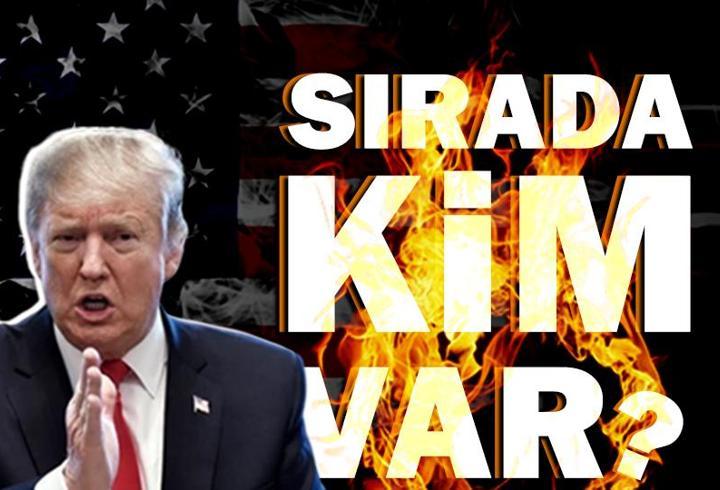 ''Ben yaparım, dünya izler...'' Trump'ın hedef listesi: Sırada kim var?