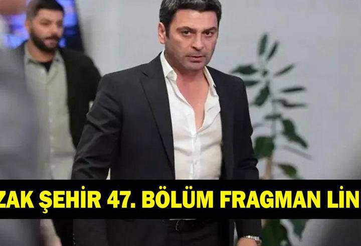 UZAK ŞEHİR 47. BÖLÜM FRAGMANI İZLEME LİNKİ! Kanal D Uzak Şehir 47. bölüm fragmanı tek parça izle!