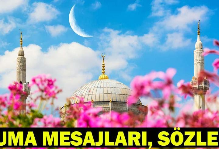 CUMA MESAJLARI 2026 EN YENİ RESİMLİ | Dualı, Ayetli, Hadisli, En Güzel, Anlamlı, Kısa Cuma Mesajları, Sözleri