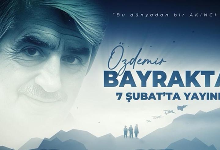 Özdemir Bayraktar Belgeseli 7 Şubat'ta izleyiciyle buluşacak